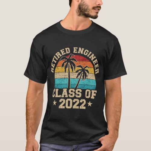 Retired engineer class of 2022 retirement T_Shirt
