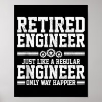 Retired Engineer Engineering Funny Saying Retireme