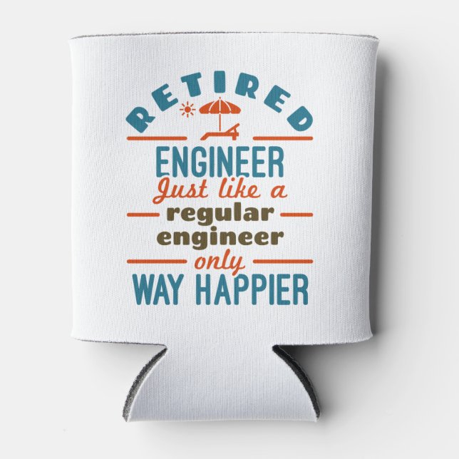 Retired Engineer Happier Engineering Retirement Can Cooler (Front)