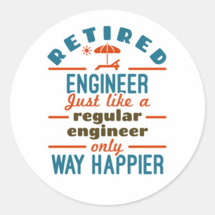 Retired Engineer Happier Engineering Retirement Classic Round Sticker