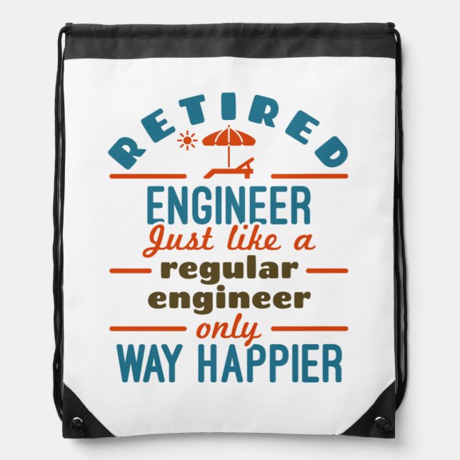 Retired Engineer Happier Engineering Retirement Drawstring Bag (Front)