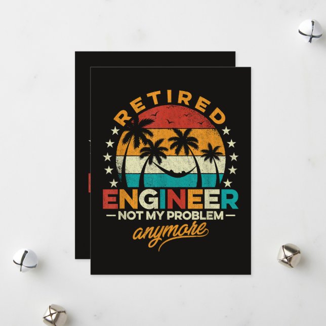 Retired Engineer Not My Problem Anymore Holiday Card (Front/Back In Situ)