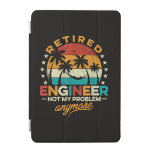 Retired Engineer Not My Problem Anymore iPad Mini Cover