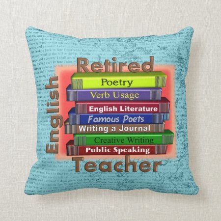 Retired English Teacher Throw Pillow