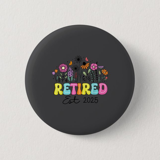 Retired Est 2025 Boho Floral Retirement Retire Tea Button (Front)
