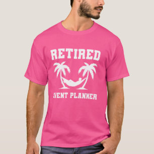 Retired Event Planner Coworker Retirement T-Shirt