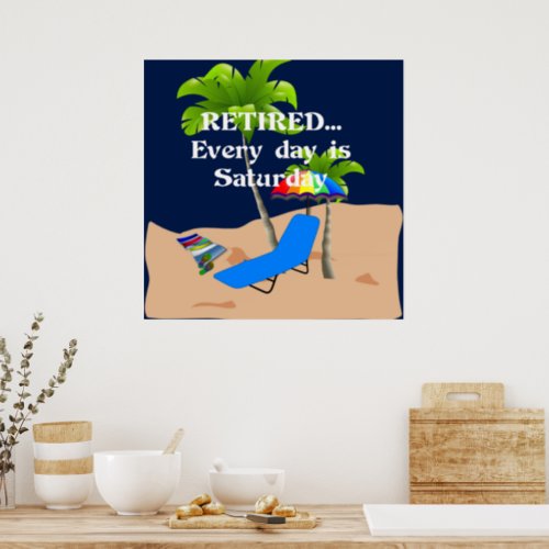 RetiredEvery Day is Saturday Poster