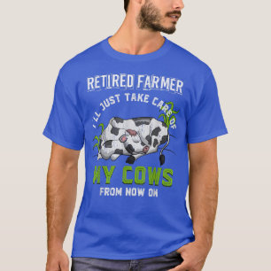 Retired Farmer Funny Cow Lover Retirement Farm Ani T-Shirt