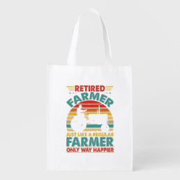Retired Farmer Just Like A Regular Farmer Only Way Grocery Bag