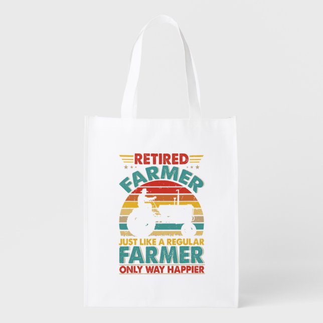 Retired Farmer Just Like A Regular Farmer Only Way Grocery Bag (Front)