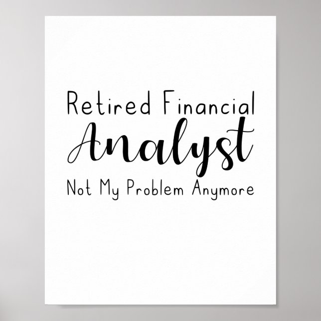 Retired Financial Analyst Not My Problem Anymore Poster (Front)