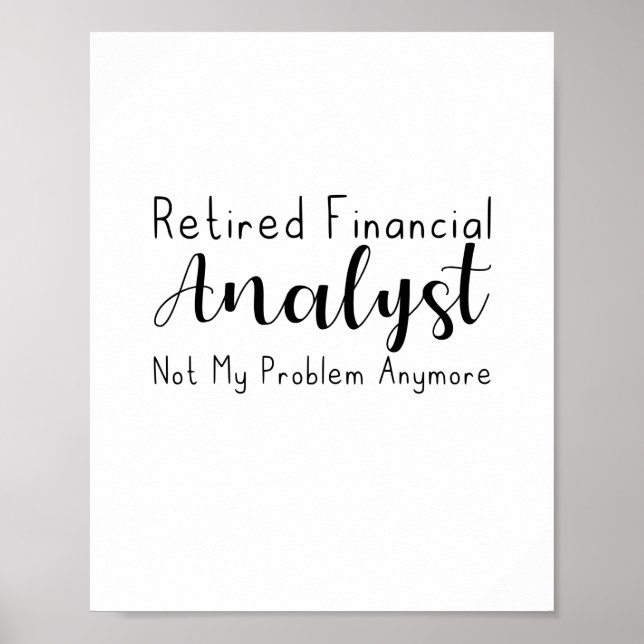 Retired Financial Analyst Not My Problem Anymore Poster (Front)
