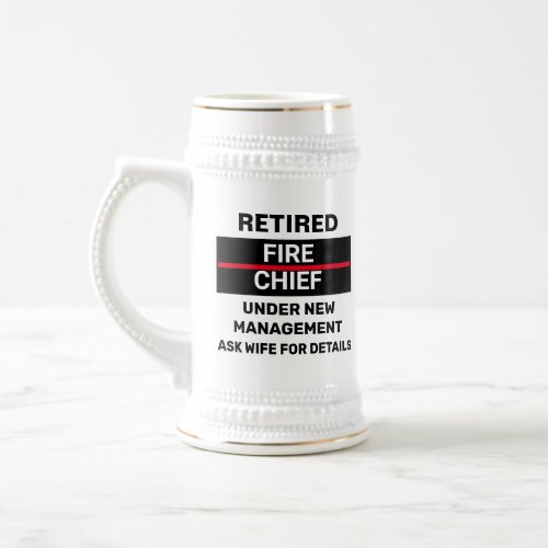 Retired Fire Chief Funny Retirement  Beer Stein