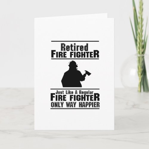 Retired Firefighter Fire Man Chief Funny  Gift Card