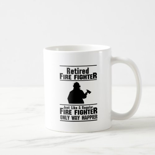 Retired Firefighter Fire Man Chief Funny  Gift Coffee Mug