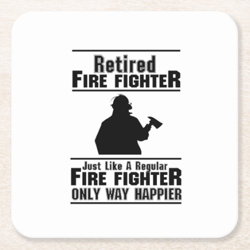 Retired Firefighter Fire Man Chief Funny  Gift Square Paper Coaster