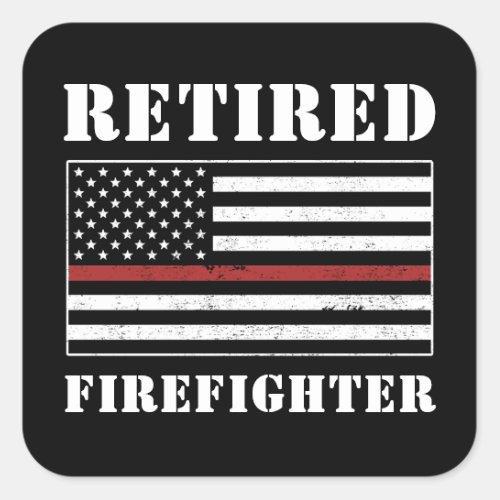 Retired Firefighter Thin Red Line Retirement Gifts Square Sticker