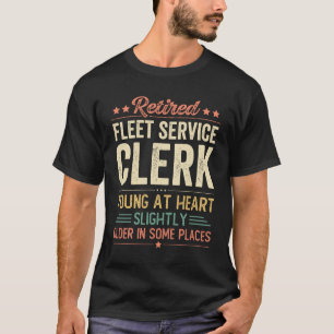 Retired Fleet Service Clerk T-Shirt