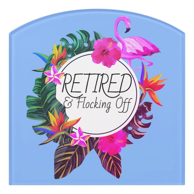 Retired Flocking Off Tropical Flamingo Retirement  Door Sign (Contour Front)