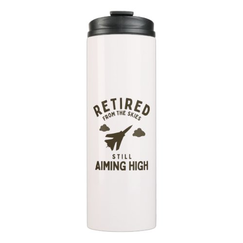 Retired from sky funny air force retirement saying thermal tumbler