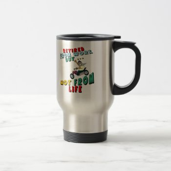 Retired From Work Travel Mug by retirementgifts at Zazzle