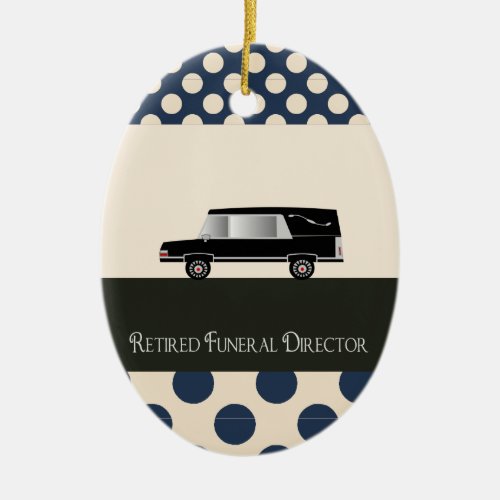 Retired Funeral Director Gifts Ceramic Ornament