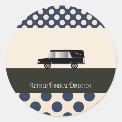 Retired Funeral Director Gifts Classic Round Sticker