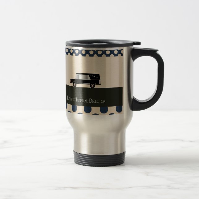 Retired Funeral Director Gifts Travel Mug (Right)