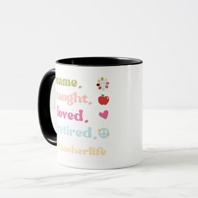 Retired Funny Teacher I Came I Taught I Loved Mug (Front Left)