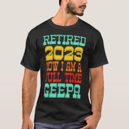 Retired Geepa 2023 T-Shirt