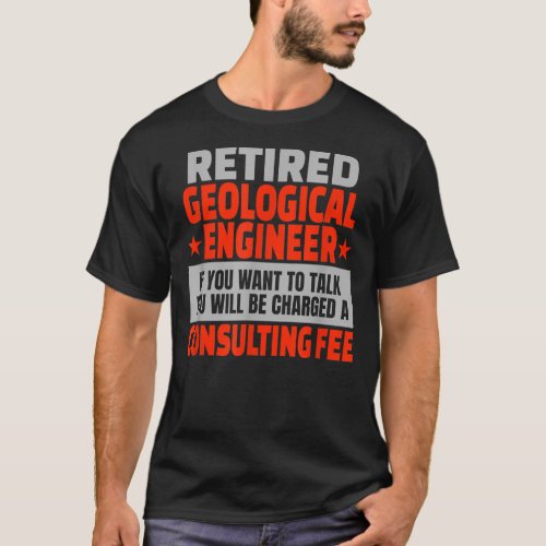 Retired Geological Engineer Funny Retirement T_Shirt