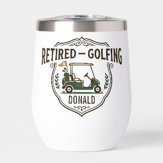 Retired Golfing Golf Cart Crest Personalized Thermal Wine Tumbler