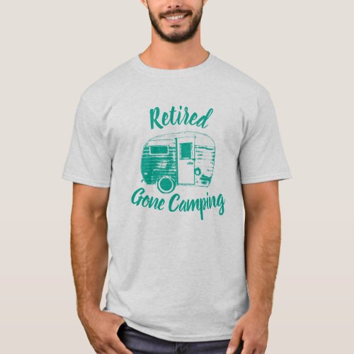 Retired Gone Camping Retro Camping Trailer T_Shirt