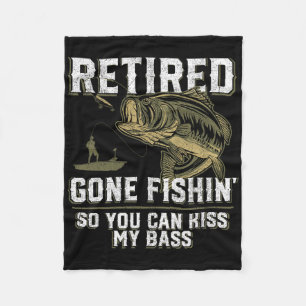 Retired Gone Fishin' Funny Byss Fishing Fisherman Fleece Blanket