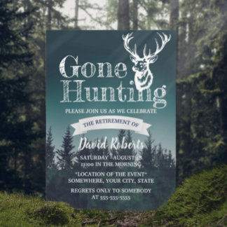 Retired Gone Hunting Rustic Forest Retirement Invitation