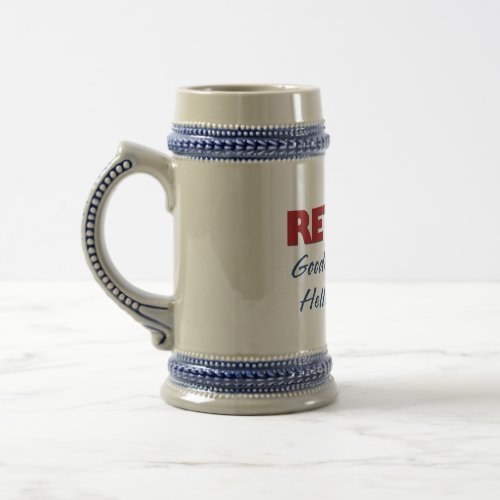 Retired Goodbye Tension Hello Pension Beer Stein