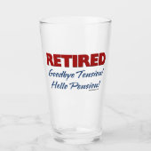 Retired: Goodbye Tension Hello Pension! Glass (Front)