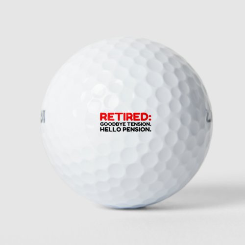 Retired Goodbye Tension Hello Pension Golf Balls