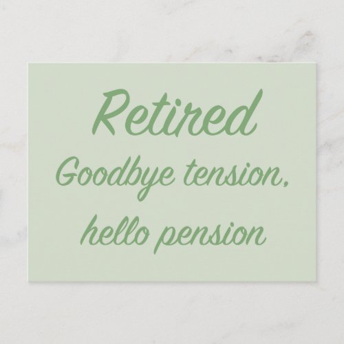 Retired Goodbye tension hello pension Postcard