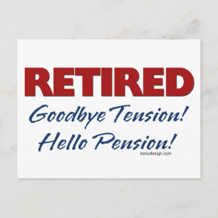 Retired Goodbye Tension Hello Pension Postcard