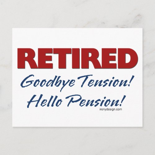 Retired Goodbye Tension Hello Pension Postcard