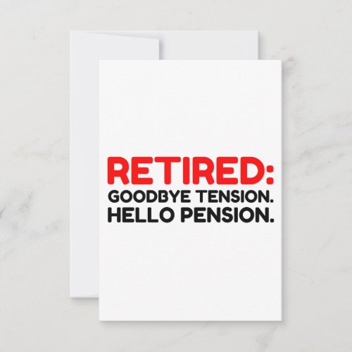 Retired Goodbye Tension Hello Pension Thank You Card