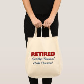 Retired Goodbye Tension Hello Pension Tote Bag (Front (Product))