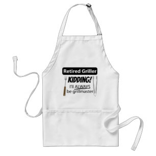 Retired Griller I'll Always Be Grill Master Funny Adult Apron