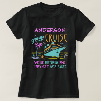 Retired Group Cruise Funny Ship Faced Personalized T-Shirt