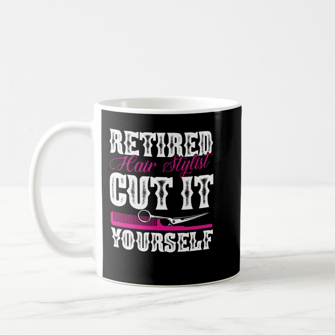 Retired Hair Stylist Hairdresser Retirement Party Coffee Mug Zazzle