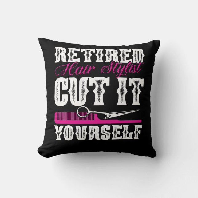 Retired Hair Stylist Hairdresser Retirement Party  Throw Pillow (Front)