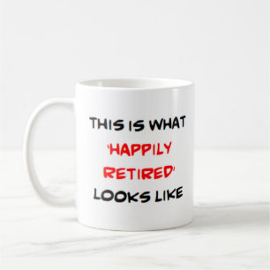 retired happily coffee mug