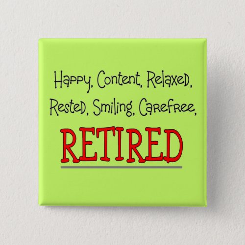 RETIRED_ Happy Carefree RelaxFunny Button