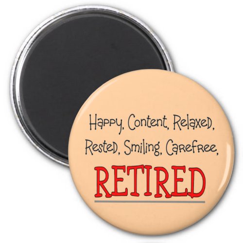 RETIRED_ Happy Carefree RelaxFunny Magnet